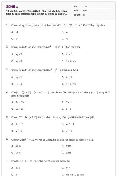 13 câu Trắc nghiệm Toán 8 Bài 6: Phân tích đa thức thành nhân tử bằng phương pháp đặt nhân tử chung có đáp án (Vận dụng)