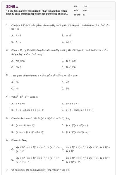 10 câu Trắc nghiệm Toán 8 Bài 8: Phân tích đa thức thành nhân tử bằng phương pháp nhóm hạng tử có đáp án (Vận dụng)