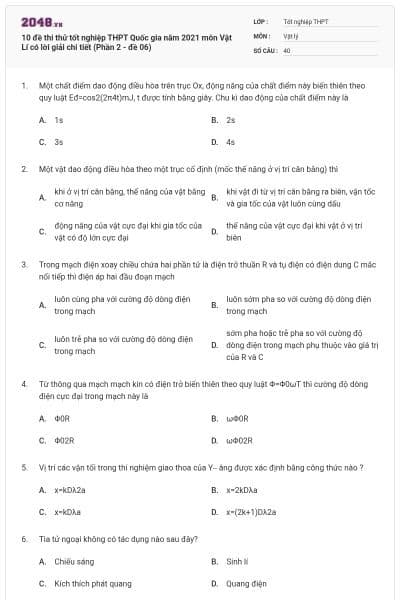 10 đề thi thử tốt nghiệp THPT Quốc gia năm 2021 môn Vật Lí có lời giải chi tiết (Phần 2 - đề 06)