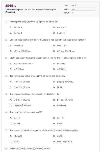 15 câu  Trắc nghiệm Dấu của tam thức bậc hai có đáp án (Vận dụng)