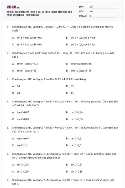 10 câu Trắc nghiệm Toán 9 Bài 2: Tỉ số lượng giác của góc nhọn có đáp án (Thông hiểu)