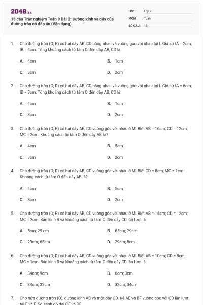 18 câu Trắc nghiệm Toán 9 Bài 2: Đường kính và dây của đường tròn có đáp án (Vận dụng)