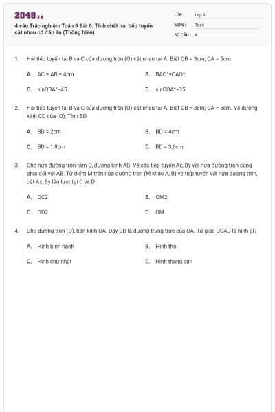 4 câu Trắc nghiệm Toán 9 Bài 6: Tính chất hai tiếp tuyến cắt nhau có đáp án (Thông hiểu)