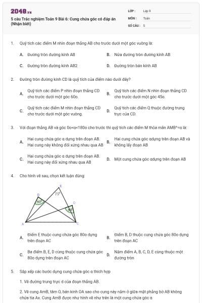 5 câu Trắc nghiệm Toán 9 Bài 6: Cung chứa góc có đáp án (Nhận biết)