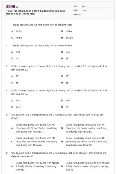7 câu Trắc nghiệm Toán 9 Bài 9: Độ dài đường tròn, cung tròn có đáp án (Thông hiểu)