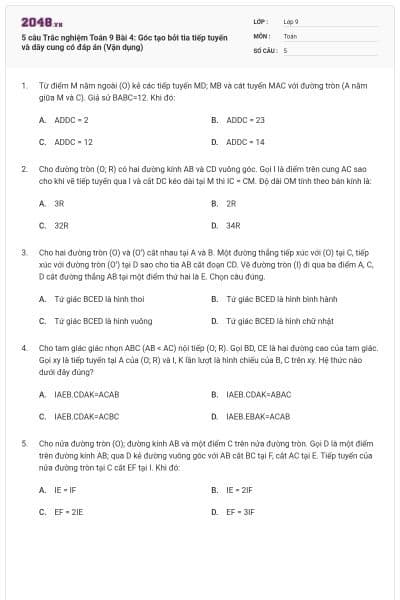 5 câu Trắc nghiệm Toán 9 Bài 4: Góc tạo bởi tia tiếp tuyến và dây cung có đáp án (Vận dụng)