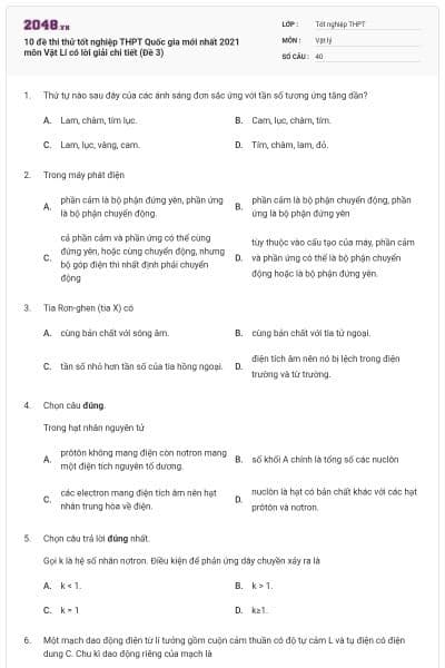 10 đề thi thử tốt nghiệp THPT Quốc gia mới nhất 2021 môn Vật Lí có lời giải chi tiết (Đề 3)