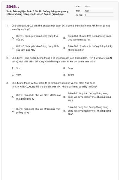 3 câu Trắc nghiệm Toán 8 Bài 10: Đường thẳng song song với một đường thẳng cho trước có đáp án (Vận dụng)