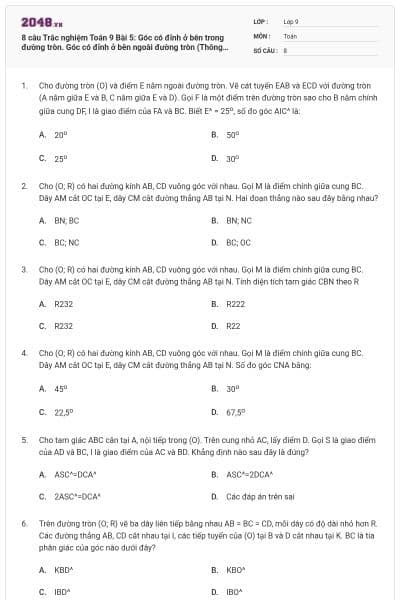 8 câu Trắc nghiệm Toán 9 Bài 5: Góc có đỉnh ở bên trong đường tròn. Góc có đỉnh ở bên ngoài đường tròn (Thông hiểu)