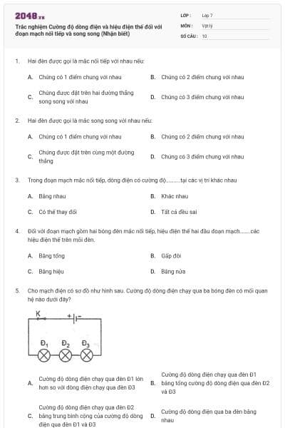 Trắc nghiệm Cường độ dòng điện và hiệu điện thế đối với đoạn mạch nối tiếp và song song (Nhận biết)