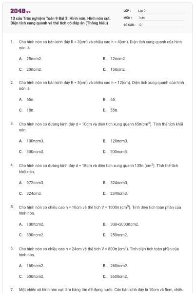 13 câu Trắc nghiệm Toán 9 Bài 2: Hình nón. Hình nón cụt. Diện tích xung quanh và thể tích có đáp án (Thông hiểu)