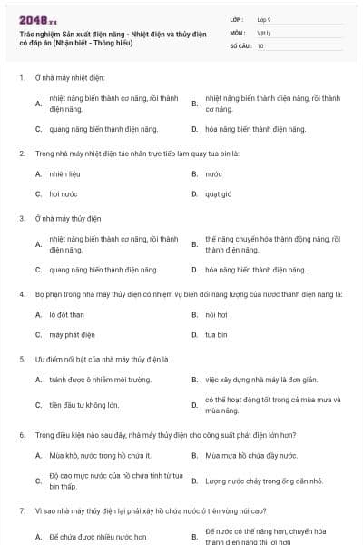 Trắc nghiệm Sản xuất điện năng - Nhiệt điện và thủy điện có đáp án (Nhận biết - Thông hiểu)