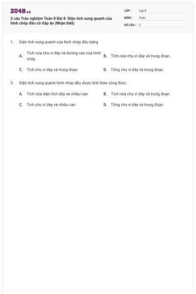 2 câu Trắc nghiệm Toán 8 Bài 8: Diện tích xung quanh của hình chóp đều có đáp án (Nhận biết)