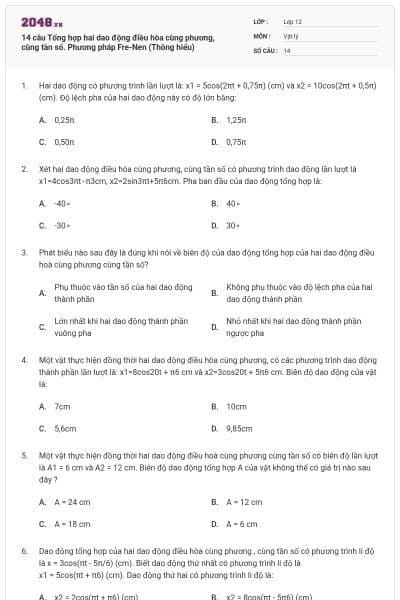 14 câu Tổng hợp hai dao động điều hòa cùng phương, cùng tần số. Phương pháp Fre-Nen (Thông hiểu)