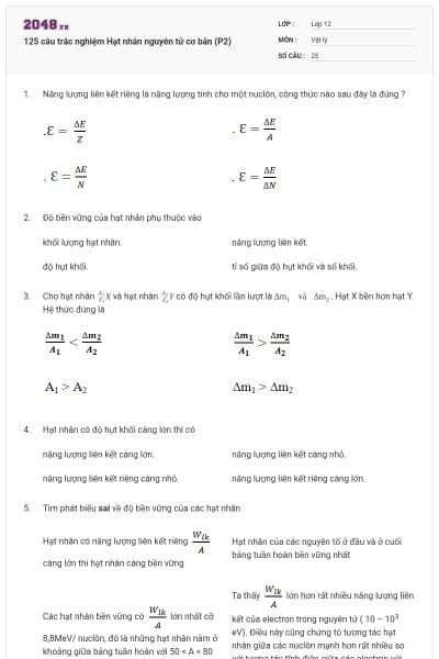 125 câu trắc nghiệm Hạt nhân nguyên tử cơ bản (P2)