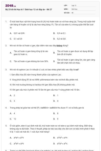 Bộ 25 đề thi Học kì 1 Sinh học 12 có đáp án - Đề 27