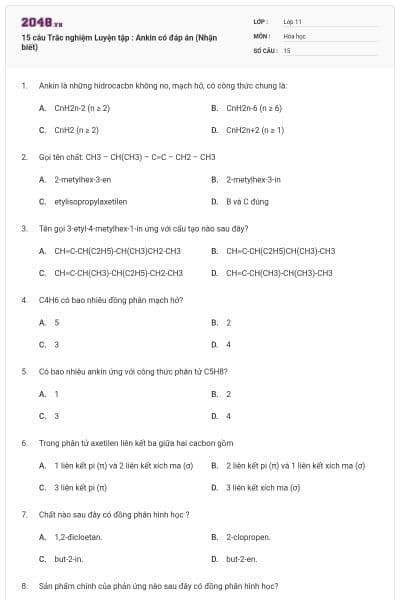 15 câu Trắc nghiệm Luyện tập : Ankin có đáp án (Nhận biết)