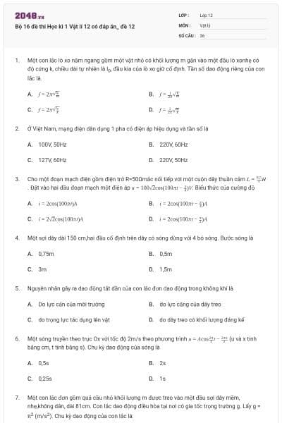 Bộ 16 đề thi Học kì 1 Vật lí 12 có đáp án_ đề 12