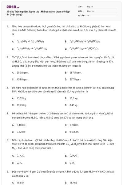 10 câu Trắc nghiệm luyện tập : Hidrocacbon thơm có đáp án ( vận dụng)