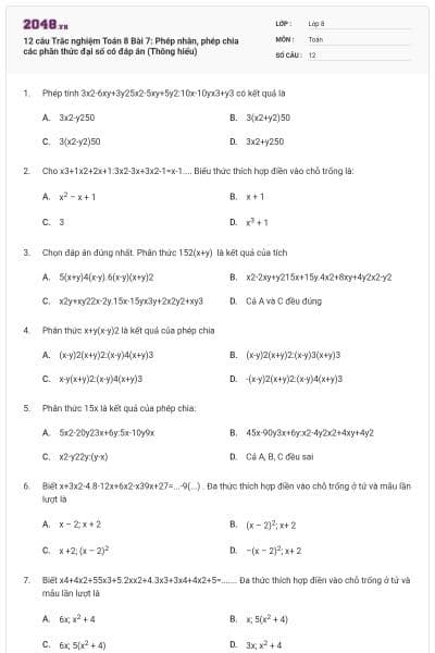 12 câu Trắc nghiệm Toán 8 Bài 7: Phép nhân, phép chia các phân thức đại số có đáp án (Thông hiểu)