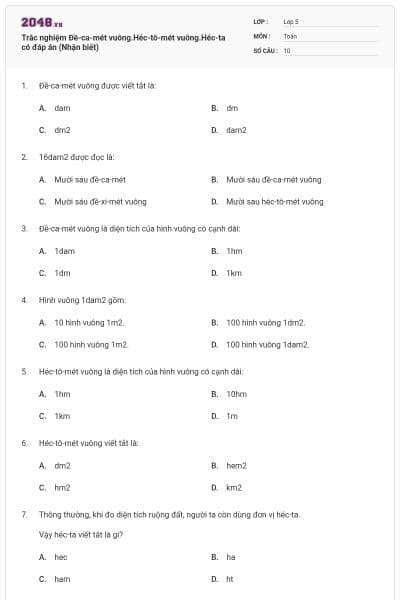 Trắc nghiệm Đề-ca-mét vuông.Héc-tô-mét vuông.Héc-ta có đáp án (Nhận biết)