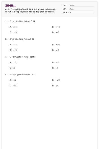 4 câu Trắc nghiệm Toán 7 Bài 4: Giá trị tuyệt đối của một số hữu tỉ. Cộng, trừ, nhân, chia số thập phân có đáp án (Nhận biết)