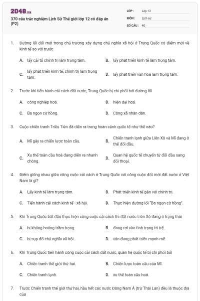 370 câu trắc nghiệm Lịch Sử Thế giới lớp 12 có đáp án (P2)