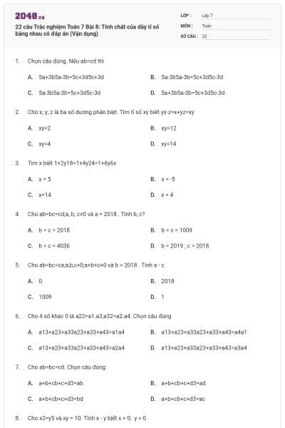 22 câu Trắc nghiệm Toán 7 Bài 8: Tính chất của dãy tỉ số bằng nhau có đáp án (Vận dụng)
