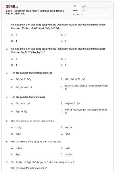 8 câu Trắc nghiệm Toán 7 Bài 4: Đơn thức đồng dạng có đáp án (Nhận biết)