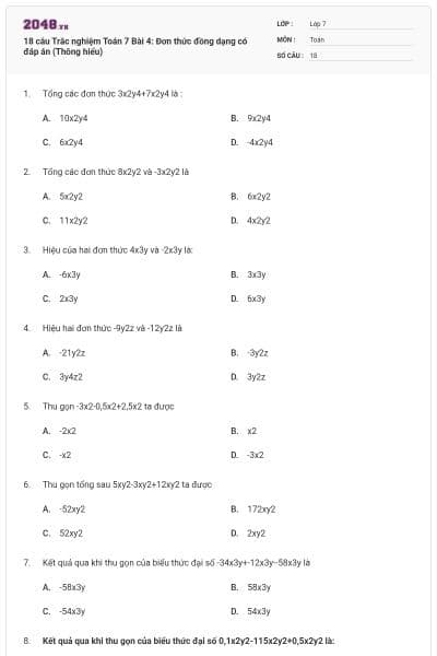 18 câu Trắc nghiệm Toán 7 Bài 4: Đơn thức đồng dạng có đáp án (Thông hiểu)