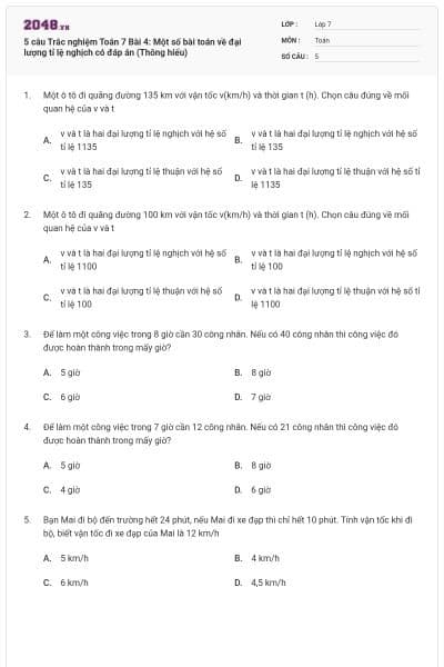 5 câu Trắc nghiệm Toán 7 Bài 4: Một số bài toán về đại lượng tỉ lệ nghịch có đáp án (Thông hiểu)