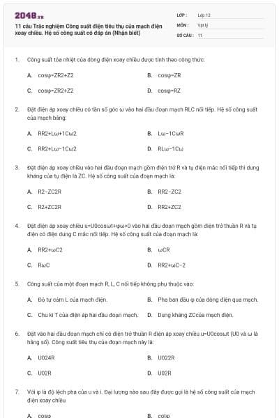 11 câu Trắc nghiệm Công suất điện tiêu thụ của mạch điện xoay chiều. Hệ số công suất có đáp án (Nhận biết)