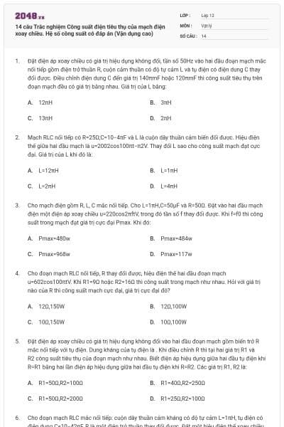 14 câu Trắc nghiệm Công suất điện tiêu thụ của mạch điện xoay chiều. Hệ số công suất có đáp án (Vận dụng cao)