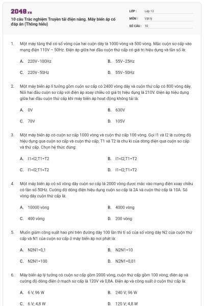 10 câu Trắc nghiệm Truyền tải điện năng. Máy biến áp có đáp án (Thông hiểu)