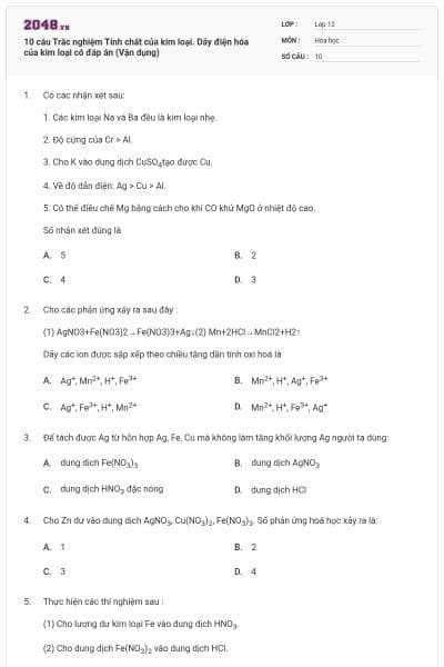 10 câu Trắc nghiệm Tính chất của kim loại. Dãy điện hóa của kim loại có đáp án (Vận dụng)