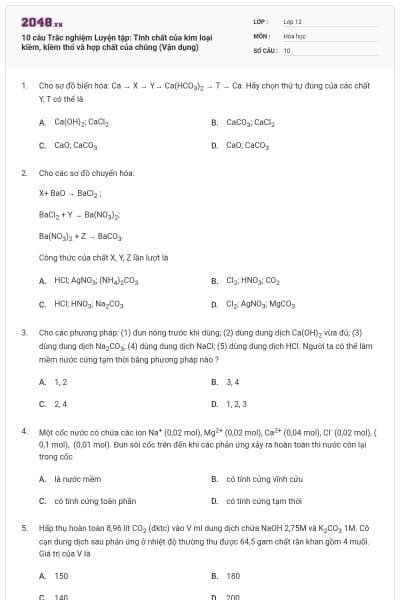 10 câu Trắc nghiệm Luyện tập: Tính chất của kim loại kiềm, kiềm thổ và hợp chất của chúng (Vận dụng)