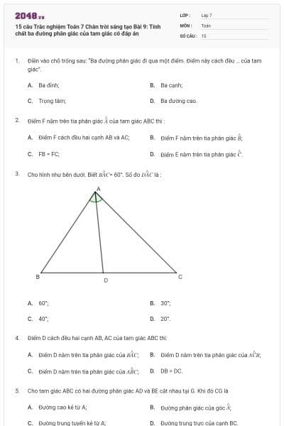 15 câu Trắc nghiệm Toán 7 Chân trời sáng tạo Bài 9: Tính chất ba đường phân giác của tam giác có đáp án