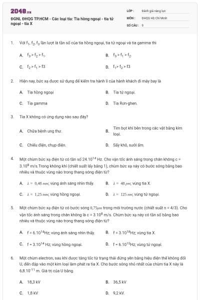 ĐGNL ĐHQG TP.HCM - Các loại tia: Tia hồng ngoại - tia tử ngoại - tia X