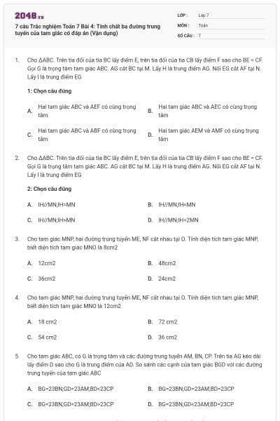 7 câu Trắc nghiệm Toán 7 Bài 4: Tính chất ba đường trung tuyến của tam giác có đáp án (Vận dụng)