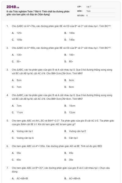 8 câu Trắc nghiệm Toán 7 Bài 6: Tính chất ba đường phân giác của tam giác có đáp án (Vận dụng)