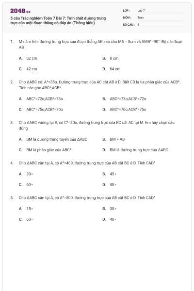 5 câu Trắc nghiệm Toán 7 Bài 7: Tính chất đường trung trực của một đoạn thẳng có đáp án (Thông hiểu)
