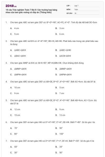 18 câu Trắc nghiệm Toán 7 Bài 8: Các trường hợp bằng nhau của tam giác vuông có đáp án (Thông hiểu)