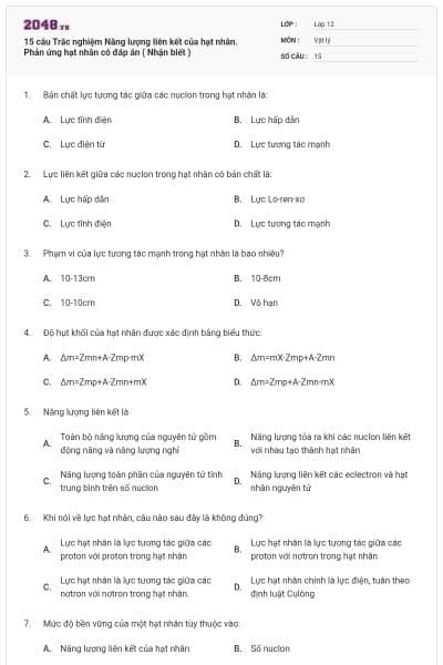 15 câu Trắc nghiệm Năng lượng liên kết của hạt nhân. Phản ứng hạt nhân có đáp án ( Nhận biết )