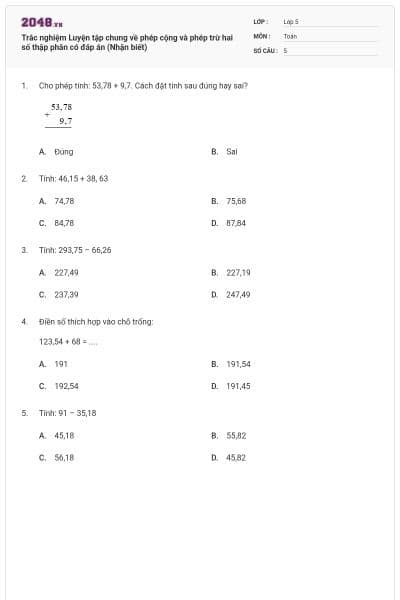 Trắc nghiệm Luyện tập chung về phép cộng và phép trừ hai số thập phân có đáp án (Nhận biết)