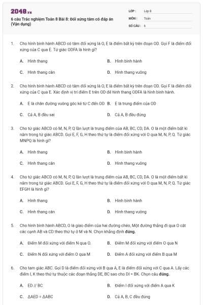 6 câu Trắc nghiệm Toán 8 Bài 8: Đối xứng tâm có đáp án (Vận dụng)