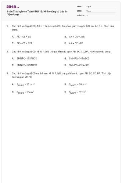 3 câu Trắc nghiệm Toán 8 Bài 12: Hình vuông có đáp án (Vận dụng)