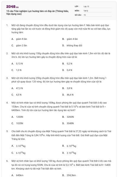 15 câu Trắc nghiệm Lực hướng tâm có đáp án (Thông hiểu, Vận dụng cao)