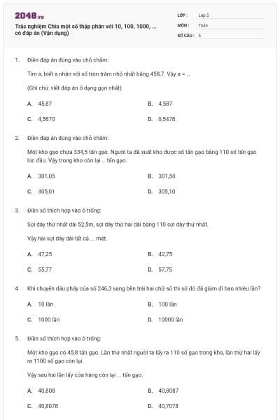 Trắc nghiệm Chia một số thập phân với 10, 100, 1000, ... có đáp án (Vận dụng)