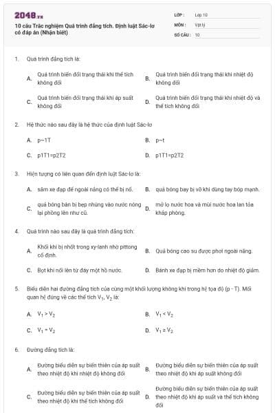 10 câu  Trắc nghiệm Quá trình đẳng tích. Định luật Sác-lơ có đáp án (Nhận biết)