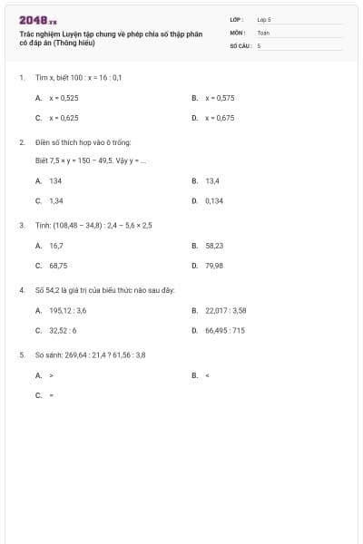 Trắc nghiệm Luyện tập chung về phép chia số thập phân có đáp án (Thông hiểu)